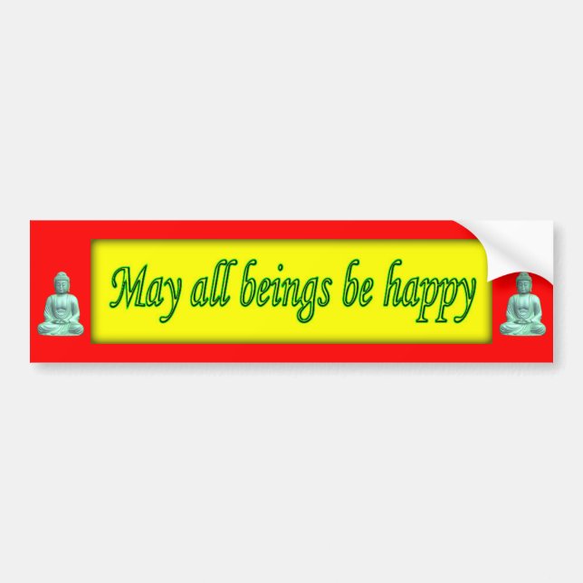 May All Beings Be Happy - bumper sticker (Front)