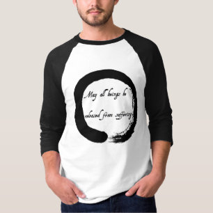 "May all beings be released from suffering" tshirt