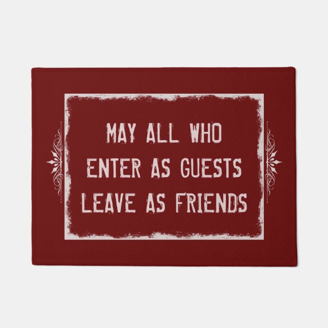 May All who enter as Guests leave as Friends Doormat (Front)
