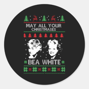 May All Your Es Bea White Ugly Classic Round Sticker