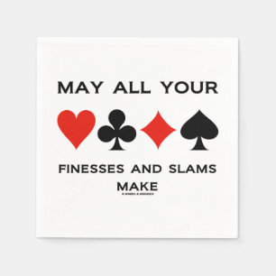 May All Your Finesses And Slams Make Bridge Humour Napkin