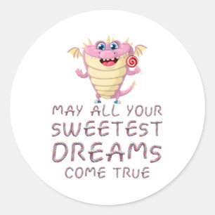 May All Your Sweetest Dreams Come True funny Classic Round Sticker