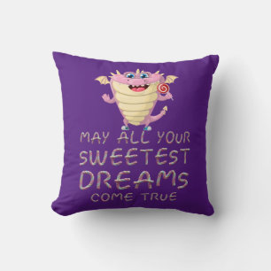 May All Your Sweetest Dreams Come True funny Cushion