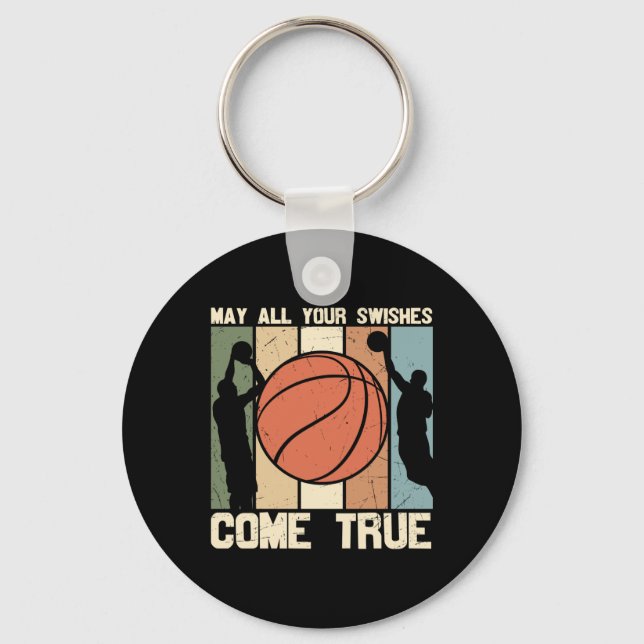 May All Your Swishes Come True  Key Ring (Front)