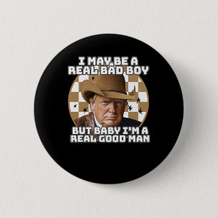 May Be A Real Bad Boy But Ba1  6 Cm Round Badge