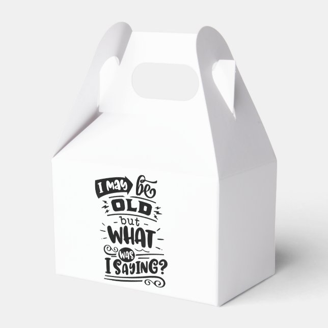 May Be Old but What Was I Saying Funny Birthday No Favour Box (Front Side)