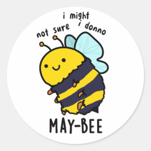 May-bee Funny Insect Bee Pun  Classic Round Sticker