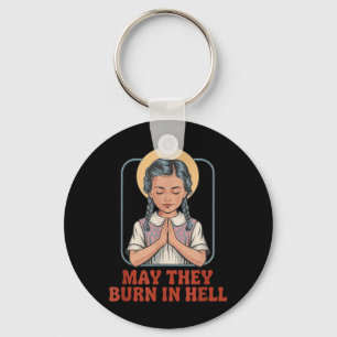 May Burn in Hell Dark Humour Prayer Halloween Fun Key Ring