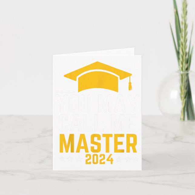 May Call Me Master 2024 Masters Degree Graduation  Card (Front)