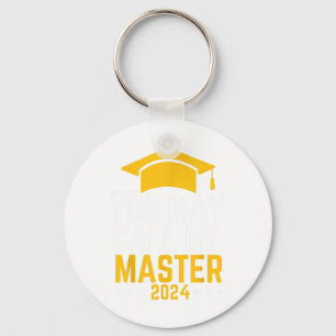 May Call Me Master 2024 Masters Degree Graduation  Key Ring