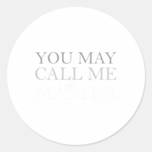 May Call Me Master Masters Degree Graduate 2024 Me Classic Round Sticker