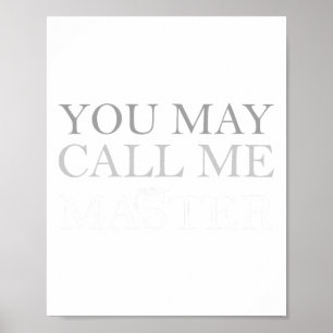 May Call Me Master Masters Degree Graduate 2024 Me Poster