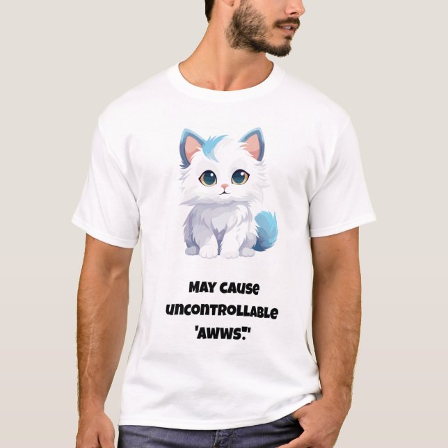 May cause uncontrollable 'awws' Funny Cat T-Shirt (Front)