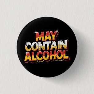 May contain alcohol Beer humour 3 Cm Round Badge