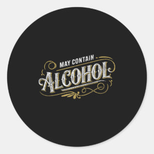 May Contain Alcohol Clic Party Humor Classic Round Sticker