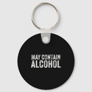 May Contain Alcohol Drinking Beer Tasting Funny Key Ring