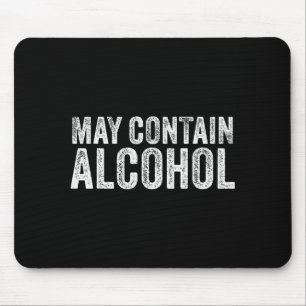 May Contain Alcohol Drinking Beer Tasting Funny  Mouse Pad
