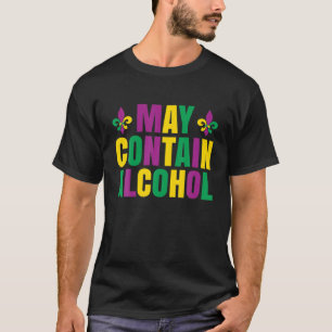 May Contain Alcohol Funny Mardi Gras 2022 Carnival T-Shirt