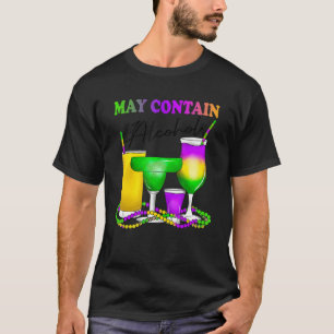 May Contain Alcohol Funny Mardi Gras 2022 Men Wome T-Shirt