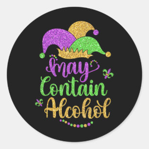 May Contain Alcohol Funny Mardi Gras 2025 Drinking Classic Round Sticker