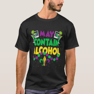 May Contain Alcohol  Outfit Mardi Gras Party Men W T-Shirt
