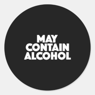 May Contain Alcohol Party Outfit Classic Round Sticker