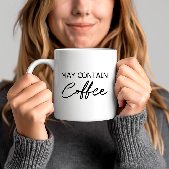 May Contain Coffee - Typography Script Quote Coffee Mug (May Contain Coffee - Typography Script Quote Coffee Mug)