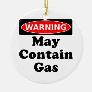 May Contain Gas Ceramic Ornament
