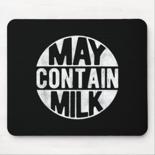 May Contain Milk Funny Saying Dad Milk Matching Mouse Pad