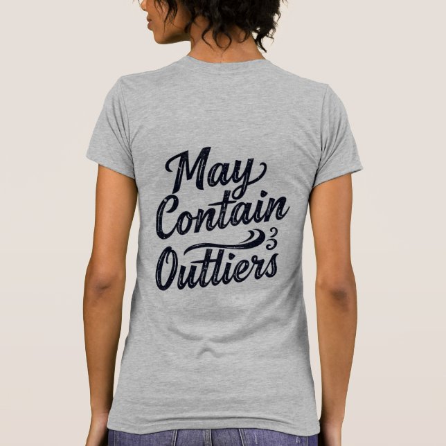 May Contain Outliers Data Women's T Shirt - Light (Back)