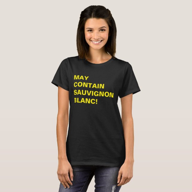 MAY CONTAIN SAUVIGNON BLANC! T-Shirt (Front Full)