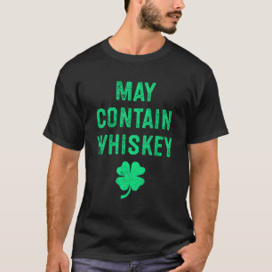 May Contain Whiskey Distressed Irish Clover Men Fo T-Shirt