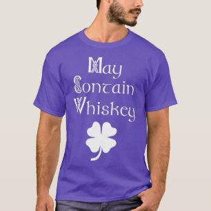 May Contain Whiskey Funny Irish Saint Patricks T-Shirt