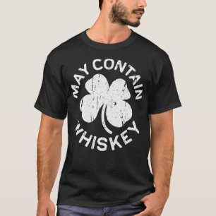 May Contain Whiskey Saint Patrick Day Gift Premi T-Shirt