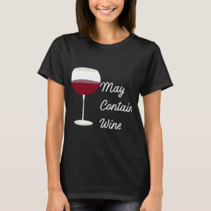 may contain wine funny drinking shirt