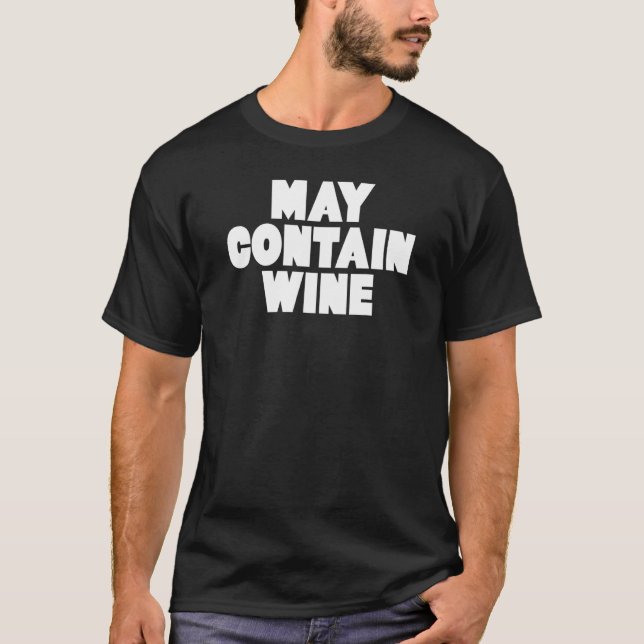 May Contain Wine T-Shirt (Front)