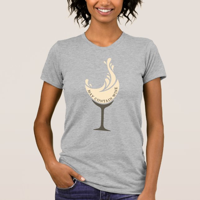 May Contain Wine, white T-Shirt (Front)