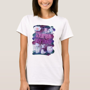 MAY DAY: NURSE OFF DUTY T-Shirt