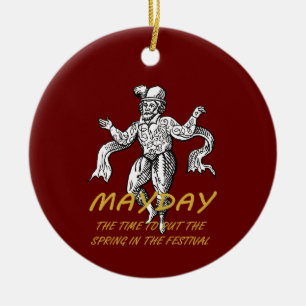 May Day The Time To Put The Spring In The Festival Ceramic Ornament