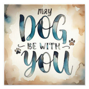 May Dog Be With You Sci-Fi Inspired Canine Funny Photo Print