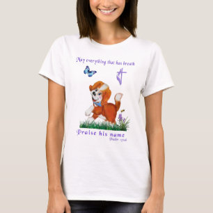 May everything that has breath praise his name T-Shirt