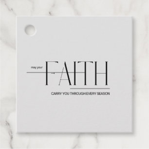 May faith carry you through every season. Grey Favour Tags