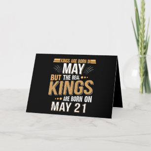 May Gift Kings Are Born In May 21 Card