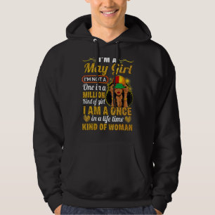 May Girl Taurus Birthday Once In Lifetime Kinda W Hoodie