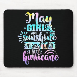 May Girls Are Sunshine Mixed With A Little Mouse Pad