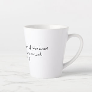 May he give you the desire of your heart and make latte mug