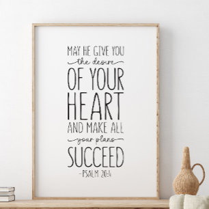 May he give you the desire, Psalm 20:4 Poster