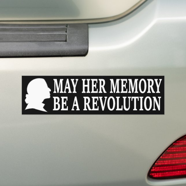 May Her Memory Be A Revolution RBG Bumper Sticker (On Car)
