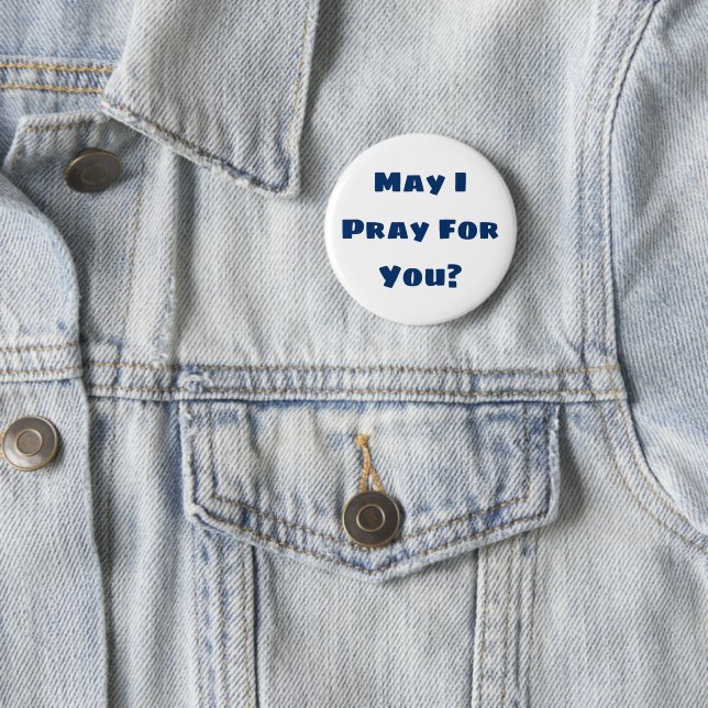 May I Pray For You? Button (In Situ)