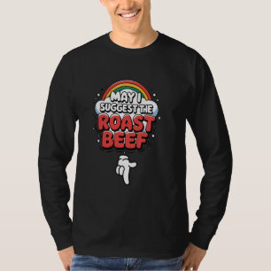 May I Suggest The Roast Beef Adult Humour Women's  T-Shirt